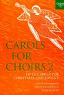 Carols for Choirs 2 Fifty Christmas Carols for Christmas and Advent
