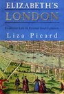 Elizabeth's London : Everyday Life in Elizabethan London