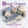 Sweet Dreams Ted
