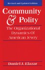 Community and Polity The Organizational Dynamics of American Jewry