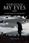 Through My Eyes On Becoming A Teacher