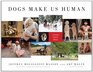 Dogs Make Us Human A Global Family Album