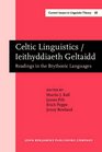 Celtic Linguistics/Ieithyddiaeth Geltaidd Readings in the Brythonic Languages Festschrift for T Arwyn Watkins