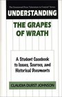 Understanding The Grapes of Wrath  A Student Casebook to Issues Sources and Historical Documents