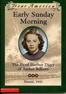 Early Sunday Morning: The Pearl Harbor Diary of Amber Billows (Dear America)