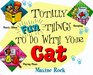 Totally Fun Things to Do with Your Cat