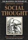 The Blackwell Dictionary of TwentiethCentury Social Thought