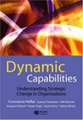 Dynamic Capabilities Understanding Strategic Change in Organizations