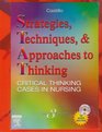 Strategies Techniques and Approaches to Thinking Critical Thinking Cases in Nursing