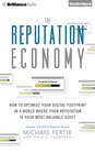 The Reputation Economy How to Optimize Your Digital Footprint in a World Where Your Reputation Is Your Most Valuable Asset