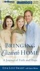 Bringing Elizabeth Home  A Journey of Faith and Hope
