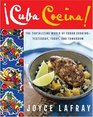 Cuba Cocina The Tantalizing World Of Cuban CookingYesterday Today And Tomorrow