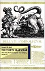The Thirty Years War  The Holy Roman Empire and Europe 161848