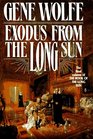 Exodus from the Long Sun (Wolfe, Gene. Book of the Long Sun, Bk. 4.)