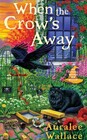 When the Crow\'s Away (Evenfall Witches B&B, Bk 2)