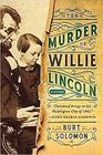 The Murder of Willie Lincoln A Novel