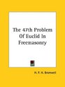 The 47th Problem of Euclid in Freemasonry