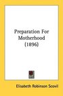 Preparation For Motherhood