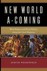 New World AComing Black Religion and Racial Identity during the Great Migration