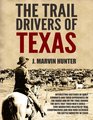 The Trail Drivers of Texas Interesting Sketches of Early Cowboys