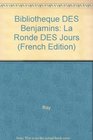 Bibliotheque DES Benjamins La Ronde DES Jours