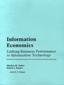 Information Economics Linking Business Performance to Information Technology