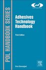 Adhesives Technology Handbook Third Edition