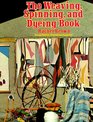The Weaving Spinning Dyeing Book