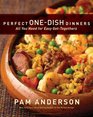 Perfect OneDish Dinners All You Need for Easy GetTogethers
