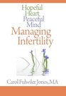 Hopeful Heart Peaceful Mind Managing Infertility