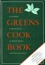 The Greens Cook Book  Extraordinary Vegetarian Cuisine from the Celebrated Restaurant