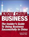 Know China Business The Insider's Guide to Doing Business Successfully in China