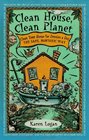 Clean House Clean Planet Clean Your House for Pennies a Day the Safe Nontoxic Way
