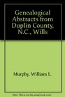 Genealogical Abstracts from Duplin County NC Wills
