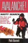 Avalanche/Hasty Search  The Care and Training of Avalanche Search and Rescue Dogs