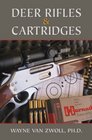 Deer Rifles and Cartridges A Complete Guide to All Hunting Situations