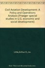 Civil Aviation Development a Policy and Operations Analysis