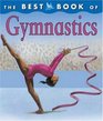 The Best Book of Gymnastics (The Best Book of)