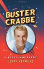 Buster Crabbe A Biofilmography