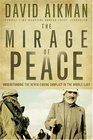 The Mirage of Peace Understanding the NeverEnding Conflict in the Middle East