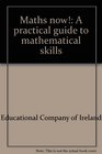 Maths now A practical guide to mathematical skills