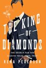 The King of Diamonds The Search for the Elusive Texas Jewel Thief