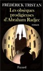 Les obseques prodigieuses d'Abraham Radjec Roman