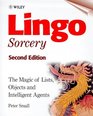 Lingo Sorcery The Magic of Lists Objects and Intelligent Agents 2nd Edition