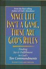 Since Life Isn't a Game These Are God's Rules  Finding Joy and Happiness in God's Ten Commandments