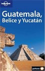 Lonely Planet Guatemala Belice Y Yucatan