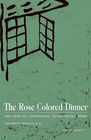 The Rose Colored Dinner New Works by Contemporary Chinese Women Writers