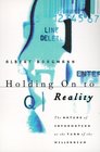 Holding On to Reality  The Nature of Information at the Turn of the Millennium