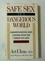SAFE SEX/DANGR WORLD