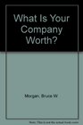 What Is Your Company Worth Building Value in the Relationship Economy